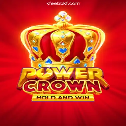PowerCrown: The Dominant Force in Online Slots on EEBBKF.COM Platform